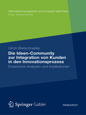 cover image of Die Ideen Community zur Integration von Kunden in die frühen Phasen des Innovationsprozesses